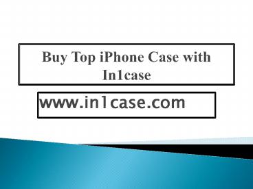 Buy Top iPhone Case with In1case