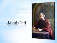 Jacob 1-4 PowerPoint PPT Presentation