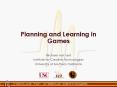 Planning and Learning in Games PowerPoint PPT Presentation