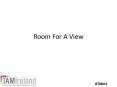 Room For A View PowerPoint PPT Presentation