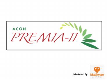 Acon Premia II Dehradun