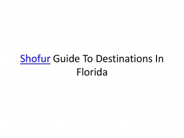 Shofur Guide To Destinations In Florida