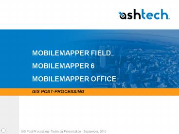 MOBILEMAPPER FIELD MOBILEMAPPER 6 MOBILEMAPPER OFFICE