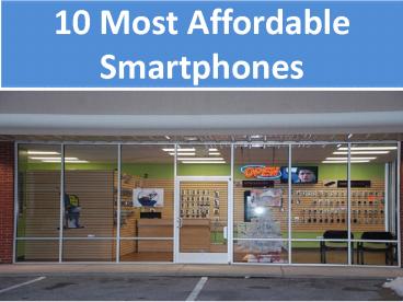 10 Most Affordable Smartphones