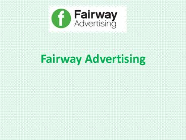 Fairway Advertising Ipswich - Induction - 1st two weeks