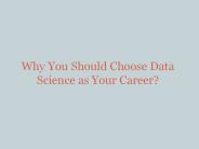 Why You Should Choose Data Science as Your Career?