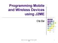 Programming Mobile and Wireless Devices using J2ME PowerPoint PPT Presentation