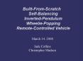 Built-From-Scratch Self-Balancing Inverted-Pendulum Wheelie-Popping Remote-Controlled Vehicle PowerPoint PPT Presentation