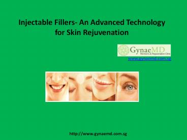 Injectable Fillers- An Advanced Technology for Skin Rejuvenation