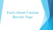 Facts About Custom Barrier Tape