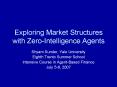 Exploring Market Structures with Zero-Intelligence Agents PowerPoint PPT Presentation