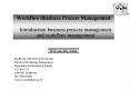 Workflow/Business Process Management  Introduction business process management and workflow management PowerPoint PPT Presentation