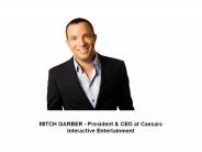 Mitch Garber - President & CEO at Caesars Interactive Entertainment