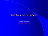 Teaching: Art or Science