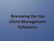 Reviewing the Top Client Management Tools