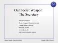 Our Secret Weapon: The Secretary PowerPoint PPT Presentation