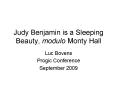 Judy Benjamin is a Sleeping Beauty, modulo Monty Hall PowerPoint PPT Presentation