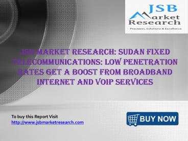 JSB Market Research: Sudan Fixed Telecommunications
