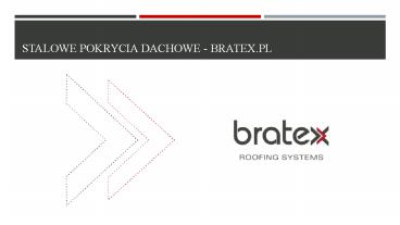 Stalowe pokrycia dachowe - Bratex.pl