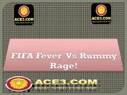 FIFA Fever Vs Rummy Rage!