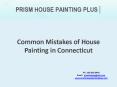 Common Mistakes of House Painting in Connecticut PowerPoint PPT Presentation