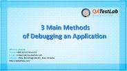 3 Main Methods of Debugging an Application