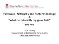 Pathways, Networks and Systems Biology OR  PowerPoint PPT Presentation