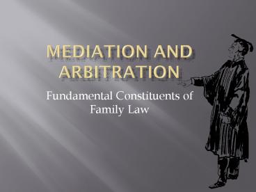 Mediation and Arbitration