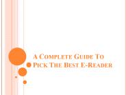 A Comparision Guide Yo Pick The Best E-Reader (1)