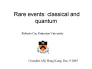 Rare events: classical and quantum