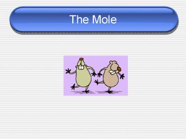 The Mole