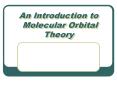 An Introduction to  Molecular Orbital Theory PowerPoint PPT Presentation