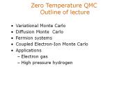 Zero Temperature QMC Outline of lecture