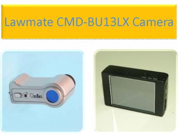 Lawmate CMD-BU13LX Camera