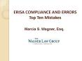 ERISA COMPLIANCE AND ERRORS Top Ten Mistakes PowerPoint PPT Presentation