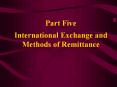 Part Five International Exchange and Methods of Remittance PowerPoint PPT Presentation