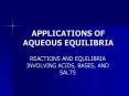 APPLICATIONS OF AQUEOUS EQUILIBRIA PowerPoint PPT Presentation