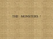 THE  MONSTERS !