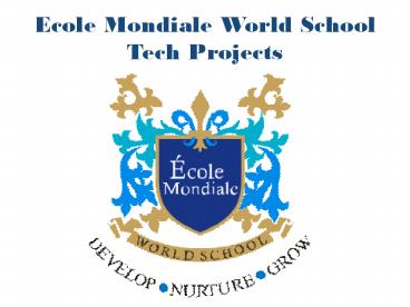 Ecole Mondiale World School Tech Projects
