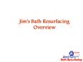 Jim's Bath Resurfacing - Overview PowerPoint PPT Presentation