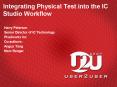 Integrating Physical Test into the IC Studio Workflow PowerPoint PPT Presentation