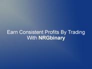 Earn Consistent Profits By Trading With NRGbinary