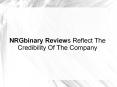 NRGbinary Reviews Reflect The Credibility Of The Company PowerPoint PPT Presentation