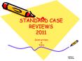 STANDARD CASE REVIEWS 2011 PowerPoint PPT Presentation