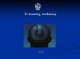 E-learning workshop PowerPoint PPT Presentation