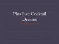 Plus Size Cocktail Dresses PowerPoint PPT Presentation