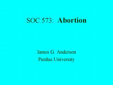SOC 573: Abortion
