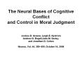 The Neural Bases of Cognitive Conflict and Control in Moral Judgment PowerPoint PPT Presentation