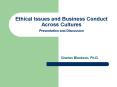 Ethical Issues and Business Conduct Across Cultures Presentation and Discussion PowerPoint PPT Presentation