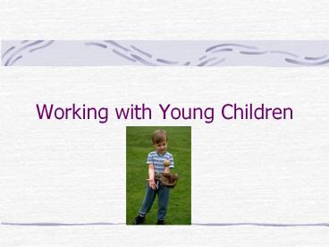 Working with Young Children